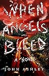 When Angels Bleed