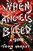 When Angels Bleed