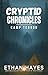 Cryptid Chronicles by Ethan Hayes