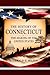 THE HISTORY OF CONNECTICUT:...