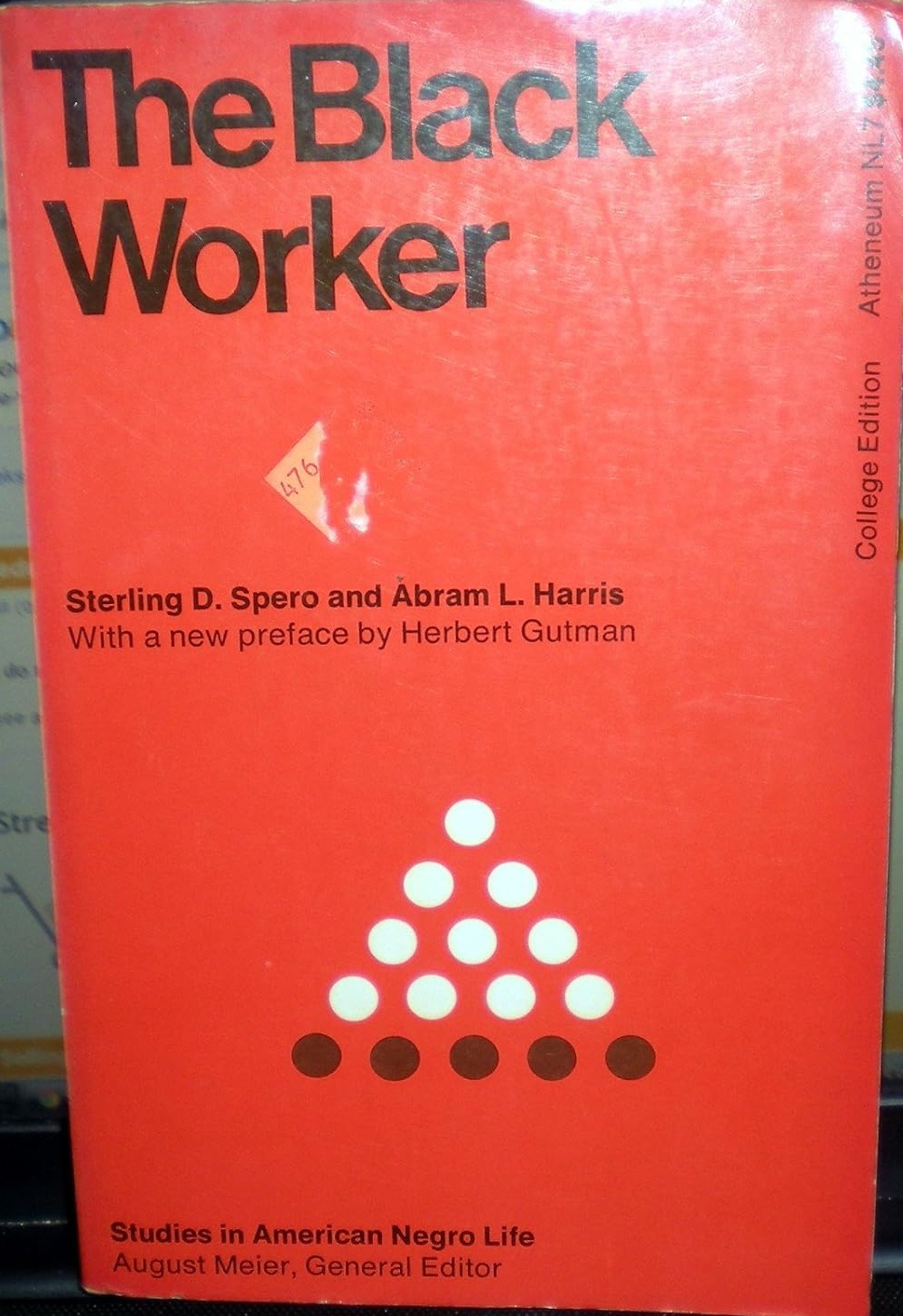 The Black Worker: The Negro and the Labor Movement (Paperback)