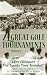 Great Golf Tournaments - Volume 1 by Len Ferman