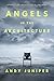 Angels in the Architecture by Andy Juniper