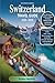 Switzerland Travel Guide 20...