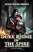 Duke Rhime of the Spire by Scott Austin Tirrell