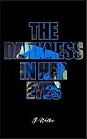The Darkness In Her Eyes