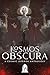 Kosmos Obscura by Graveside Press
