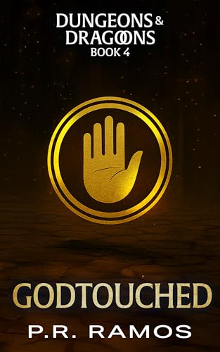 Godtouched: Dungeons and Dragoons Book 4 (A LitRPG Adventure)