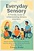 Everyday Sensory by Emery Blake
