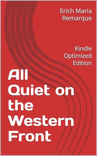 All Quiet on the Western Front: Kindle Optimized Edition