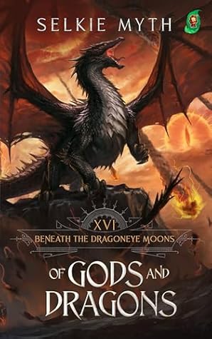 Of Gods and Dragons (Beneath the Dragoneye Moons, #16)
