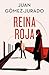 Reina roja (Edición especial limitada) / Red Queen (Special Limited Edition) (Antonia Scott) (Spanish Edition)