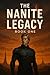 The Nanite Legacy (The Nani...