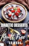 Diabetic Desserts by S.B. Wade