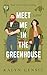 Meet Me in the Greenhouse: A Forced Proximity Cozy Rom-Com (Professors Falling: Romantic Comedies in Academia Book 2)