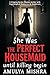 She Was the Perfect Housema...