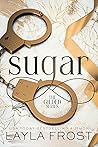 Sugar by Layla Frost