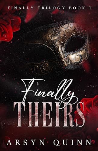 Finally Theirs: Finally Trilogy Book 1 (Kindle Edition)