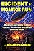 Incident at Monroe Run: A S...