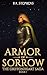 Armor of Sorrow by D.A. Stephens