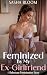 Feminized By My Ex-Girlfrie...