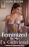 Feminized By My E...