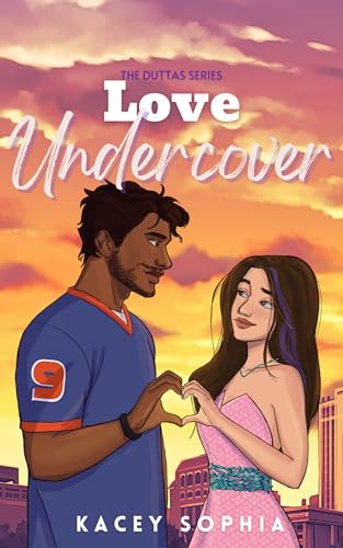 Love Undercover: A Spicy Fake Dating Romance (The Duttas Book 2)