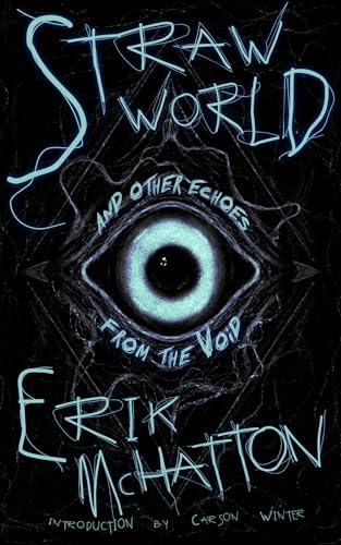 Straw World and Other Echoes from the Void (Kindle Edition)