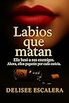 Labios que matan:...