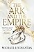 The Ark and the Empire