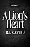 A Lion's Heart: A...