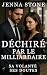 Déchiré par le milliardaire...