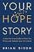 Your Hope*Story: A Step-by-Step Guide to Help You Write and Publish Your First Book