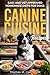 Canine Cuisine Recipes by Thomas Irwin