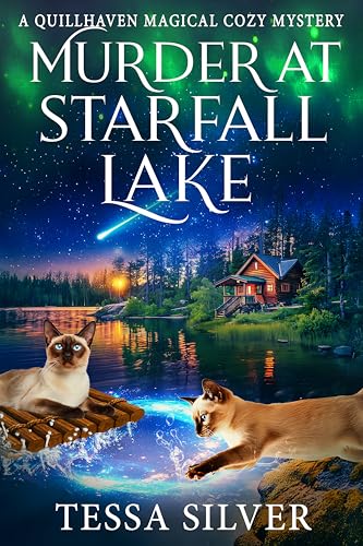 Murder at Starfall Lake: A Quillhaven Paranormal Cozy Mystery (Quillhaven Magical Cozy Mysteries Book 4)