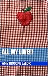 All My Love!!!: I...