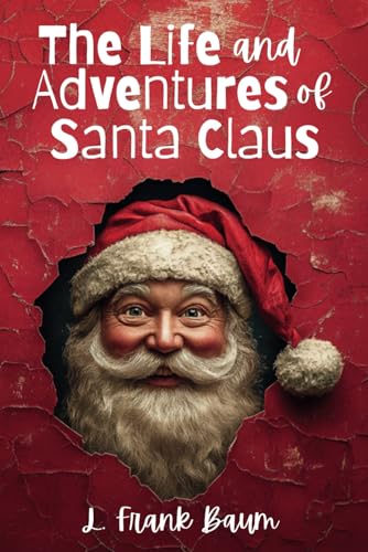The Life and Adventures of Santa Claus