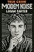True Crime - Modem Noise: A...
