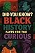 Did You Know? : Black Histo...