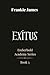 Exitus by Frankie James Exitus by Frankie James