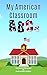 My American Classroom ABCs by Perla Hopkins