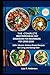 THE COMPLETE MEDITERRANEAN DIET COOKBOOK FOR BEGINNERS FOR 2025-2026: 100+ Vibrant, Kitchen-Tested Recipes for Living and Eating Well. (Kitchen Magic Made Simple)