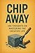 CHIP AWAY: 488 Thoughts on ...