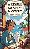 A Bisbee Bakery Mystery : Small Town Mystery , Female Amateur Sleuth (Paws Unravel Secrets Book 1)