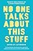 No One Talks About This Stuff: Twenty-Two Stories of Almost Parenthood