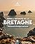 Dans l'intimité de la Bretagne by Régis Delanoë