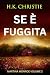 Se è fuggita (Martina Monroe Vol. 2) (Italian Edition)