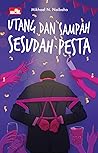 Utang dan Sampah Sesudah Pesta by Mikhael Naibaho