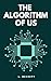 The Algorithm Of Us