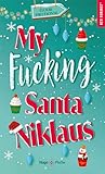 My fucking Santa ...